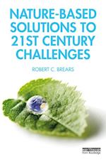 Nature-Based Solutions to 21st Century Challenges