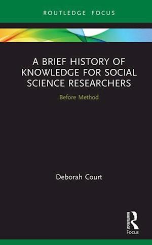 Brief History of Knowledge for Social Science Researchers