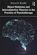 Object Relations and Intersubjective Theories in the Practice of Psychotherapy