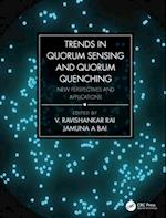 Trends in Quorum Sensing and Quorum Quenching