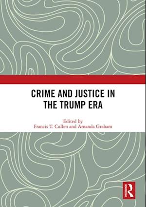 Crime and Justice in the Trump Era