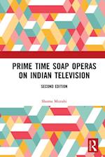 Prime Time Soap Operas on Indian Television