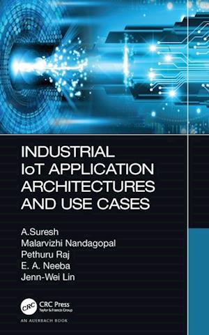 Industrial IoT Application Architectures and Use Cases