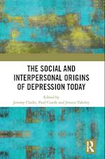 Social and Interpersonal Origins of Depression Today