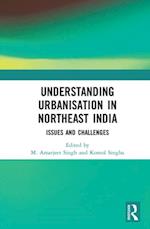 Understanding Urbanisation in Northeast India