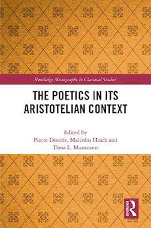 The Poetics in its Aristotelian Context