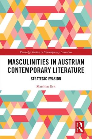 Masculinities in Austrian Contemporary Literature