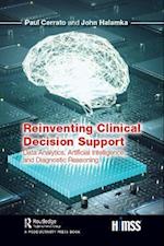 Reinventing Clinical Decision Support