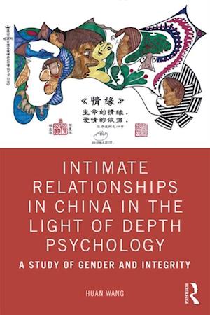 Intimate Relationships in China in the Light of Depth Psychology