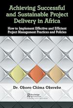 Achieving Successful and Sustainable Project Delivery in Africa