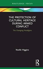 Protection of Cultural Heritage During Armed Conflict