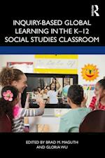 Inquiry-Based Global Learning in the K-12 Social Studies Classroom