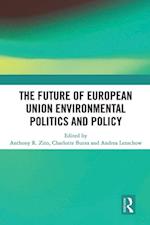 Future of European Union Environmental Politics and Policy