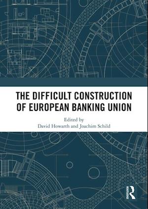 Difficult Construction of European Banking Union