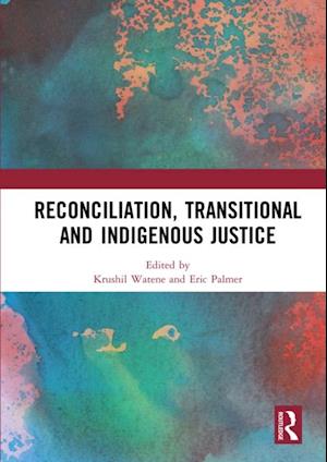 Reconciliation, Transitional and Indigenous Justice