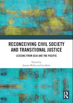 Reconceiving Civil Society and Transitional Justice