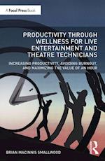 Productivity Through Wellness for Live Entertainment and Theatre Technicians