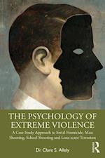 Psychology of Extreme Violence