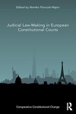 Judicial Law-Making in European Constitutional Courts