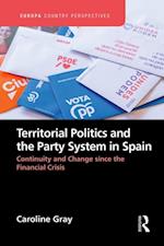 Territorial Politics and the Party System in Spain: