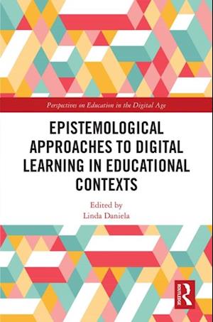 Epistemological Approaches to Digital Learning in Educational Contexts