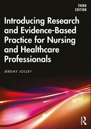 Introducing Research and Evidence-Based Practice for Nursing and Healthcare Professionals