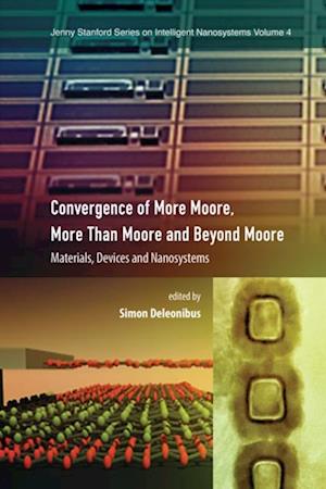 Convergence of More Moore, More than Moore and Beyond Moore