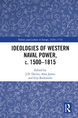 Ideologies of Western Naval Power, c. 1500-1815