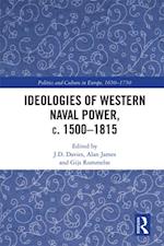 Ideologies of Western Naval Power, c. 1500-1815