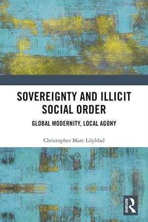 Sovereignty and Illicit Social Order