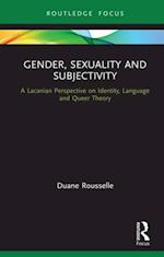 Gender, Sexuality and Subjectivity