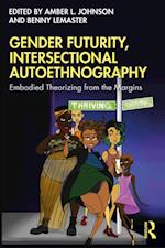 Gender Futurity, Intersectional Autoethnography