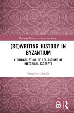 (Re)writing History in Byzantium