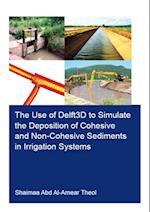 Use of Delft3D to Simulate the Deposition of Cohesive and Non-Cohesive Sediments in Irrigation Systems