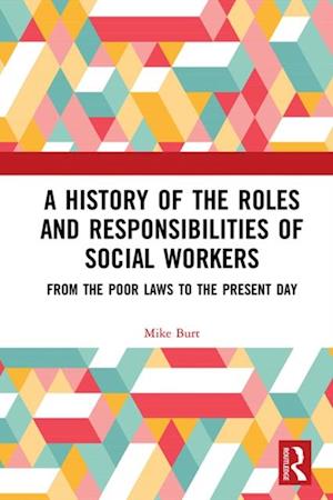 History of the Roles and Responsibilities of Social Workers
