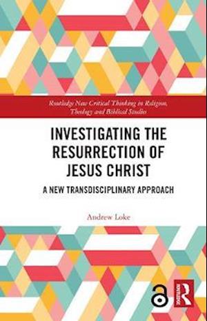 Investigating the Resurrection of Jesus Christ