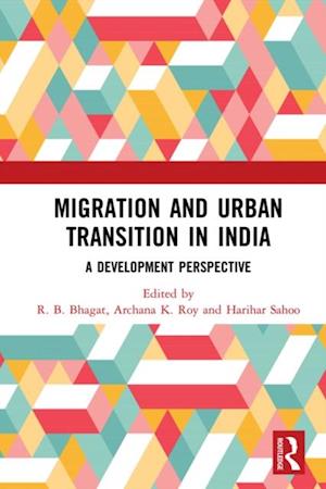 Migration and Urban Transition in India