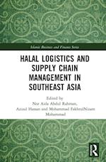 Halal Logistics and Supply Chain Management in Southeast Asia