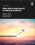 What Works (and Doesn''t) in Reducing Recidivism