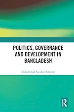 Politics, Governance and Development in Bangladesh