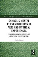 Symbolic Mental Representations in Arts and Mystical Experiences