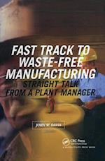 Fast Track to Waste-Free Manufacturing