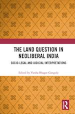 The Land Question in Neoliberal India