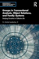 Groups in Transactional Analysis, Object Relations, and Family Systems