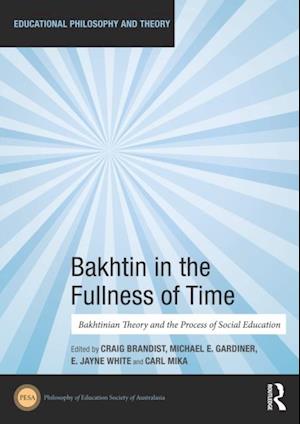 Bakhtin in the Fullness of Time