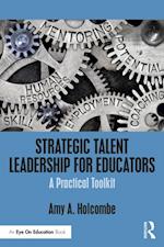 Strategic Talent Leadership for Educators