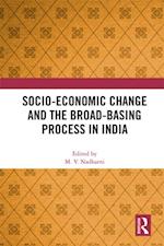 Socio-Economic Change and the Broad-Basing Process in India