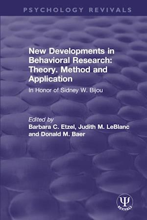 New Developments in Behavioral Research: Theory, Method and Application