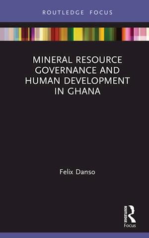 Mineral Resource Governance and Human Development in Ghana