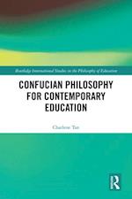 Confucian Philosophy for Contemporary Education